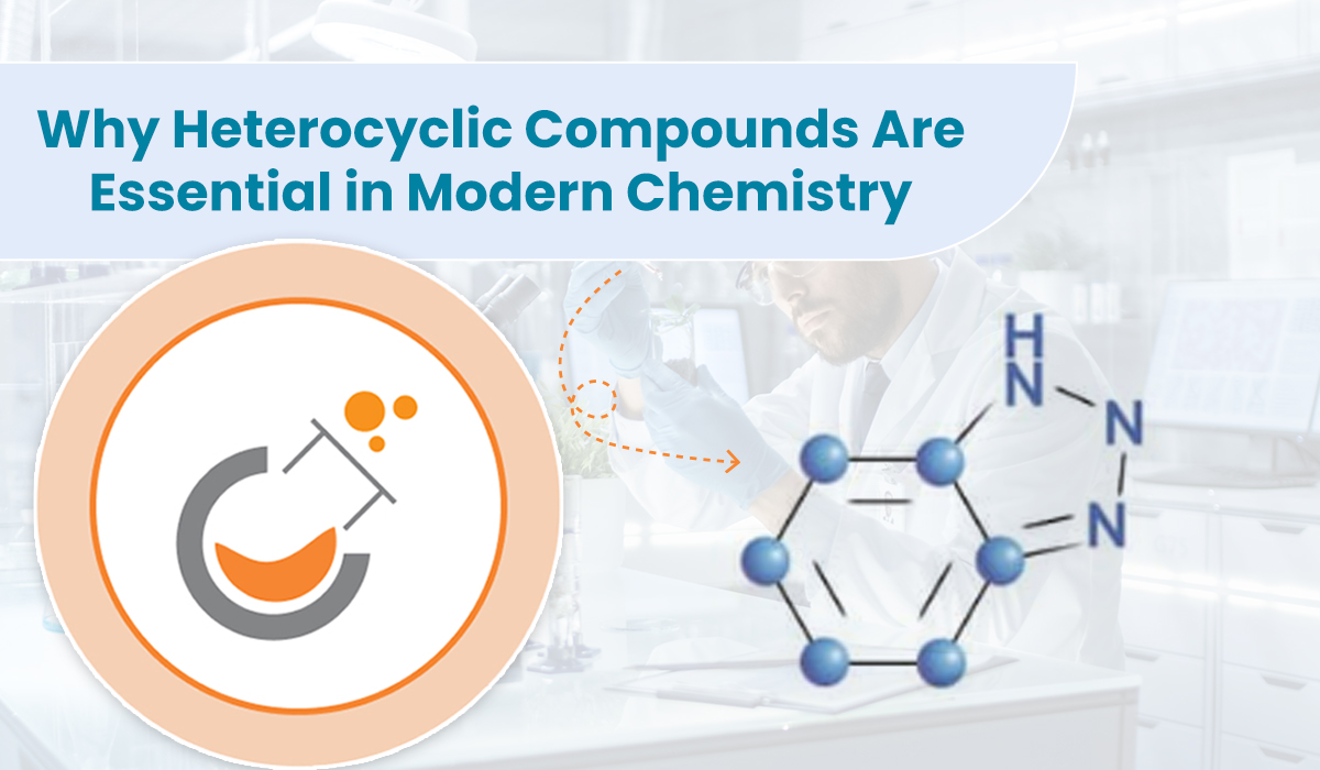 Why Heterocyclic Compounds Are Why Heterocyclic Compounds Are Essential in Modern Chemistry