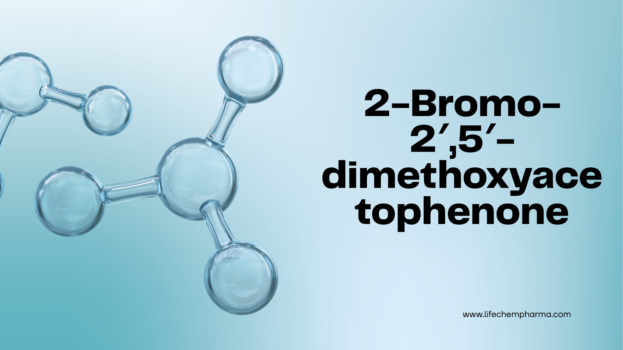 LIFE CHEM PHARMA Presentation….@.pdf (12) 2-Bromo-2'5'-dimethoxyacetophenone